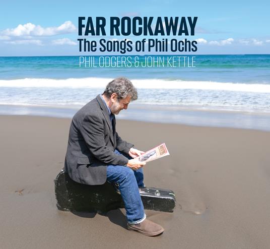 Far Rockaway (The Songs of Phil Ochs) - CD Audio di Phil Odgers