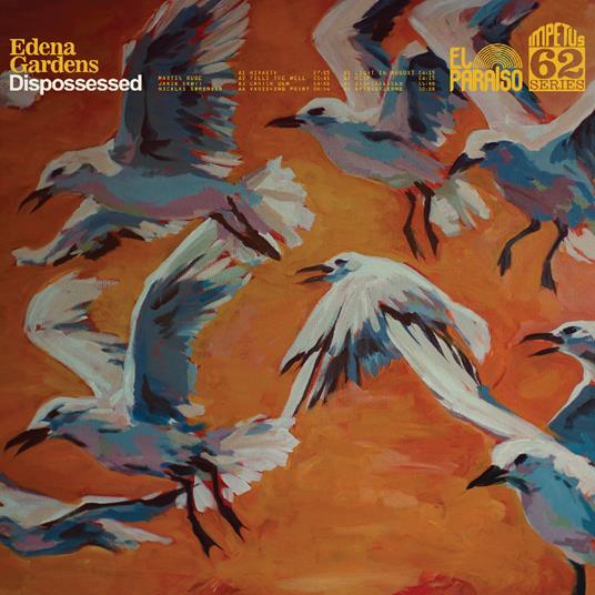 Dispossessed - Vinile LP di Edena Gardens