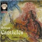 Canticles - CD Audio di Benjamin Britten