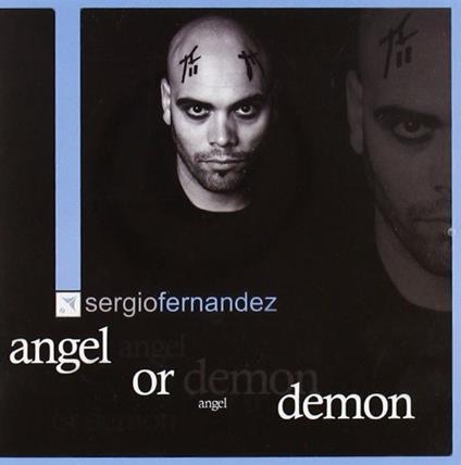 Angel or Demon - CD Audio di Sergio Fernandez