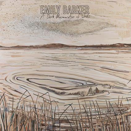 A Dark Murmuration of Words - CD Audio di Emily Barker
