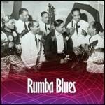 Rumba Blues 1953-1957. The Mambo Years - CD Audio