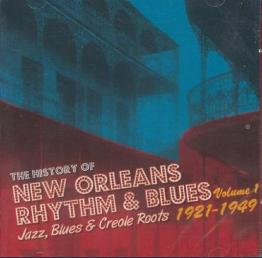 The History of New Orleans vol.2. Jazz, Blues & Creole Roots 1947-1953 - CD Audio