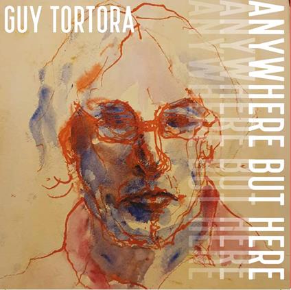 Anywhere But Here - CD Audio di Guy Tortora