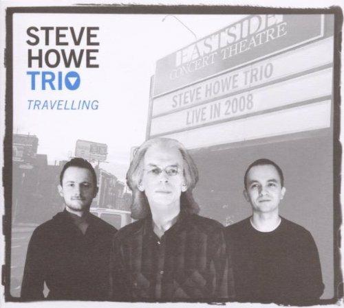 Travelling. Live 2008 - CD Audio di Steve Howe (Trio)