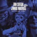 Wayward Sons - CD Audio di Ian Siegal,Jimbo Mathus