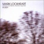 In Deep - CD Audio di Mark Lockheart