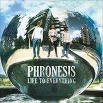 Life to Everything - CD Audio di Phronesis