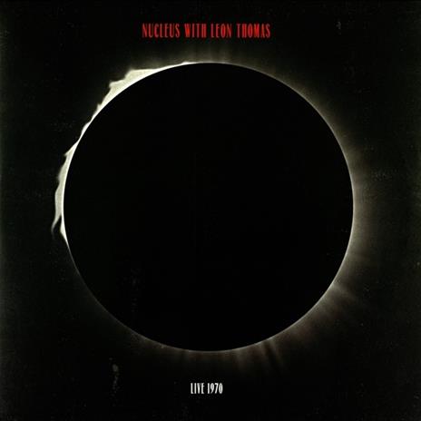 Live 1970 - Vinile LP di Nucleus,Leon Thomas
