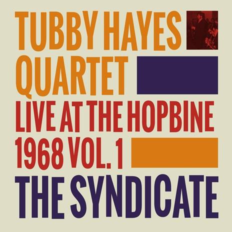 The Syndicate. Live at the Hopbine 1968 (Hq) - Vinile LP di Tubby Hayes