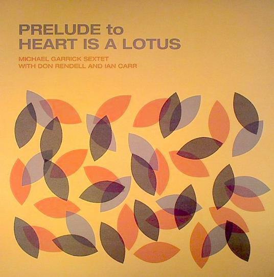 Prelude to Heart Is a Lotus by Ian Carr - CD Audio di Michael Garrick