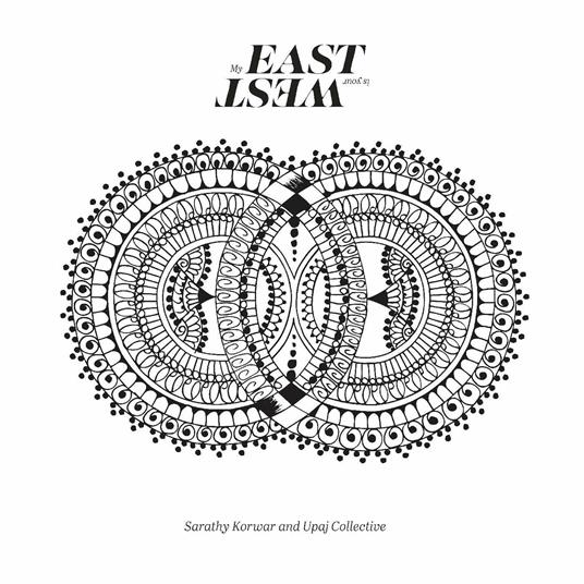 My East Is Your West - CD Audio di Sarathy Korwar,UPAJ Collective