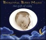 The Gift of Sleep. Beautiful Baby Music - CD Audio di Simon Cooper
