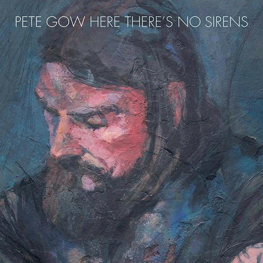 Here There's No Sirens - Vinile LP di Pete Gow