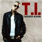 Takeover Season - CD Audio di T.I.