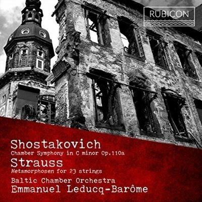 Leducq-Barome dirige Shostakovich e Strauss - CD Audio di Dmitri Shostakovich,Richard Strauss,Baltic Chamber Orchestra,Emmanuel Leducq-Barome