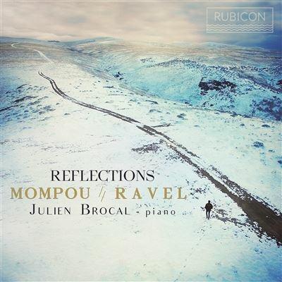 Reflections - CD Audio di Maurice Ravel,Frederic Mompou,Julien Brocal