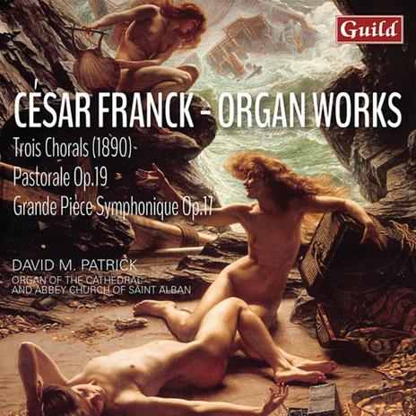 Organ Works - CD Audio di César Franck