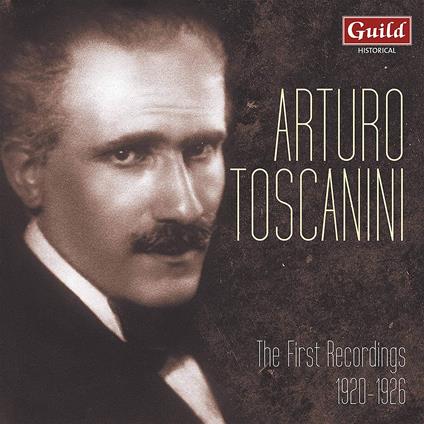 The First Recordings 1920-1926 - CD Audio di Arturo Toscanini