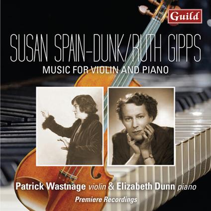 Susan Spain-Dunk / Ruth Gipps - Music For Violin And Piano - CD Audio