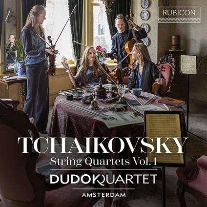 String Quartets Vol. 1 - No. 1 & 2 - CD Audio di Pyotr Ilyich Tchaikovsky,Dudok Quartet Amsterdam