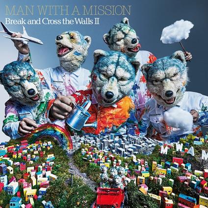 Break And Cross The Walls II - CD Audio di Man with a Mission