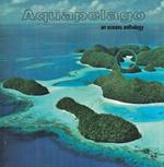 Aquapelago. An Oceans Anthology