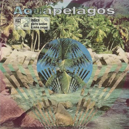 Aquapelagos Vol.2 Indico - Vinile LP di Mike Cooper