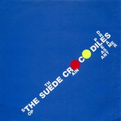 Stop The Rain - Vinile LP di Suede Crocodiles