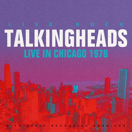 Live in Chicago - Vinile LP di Talking Heads