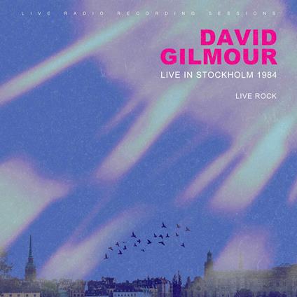 Live in Stockholm 1984 - Vinile LP di David Gilmour