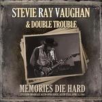 Memories Die Hard - CD Audio di Stevie Ray Vaughan