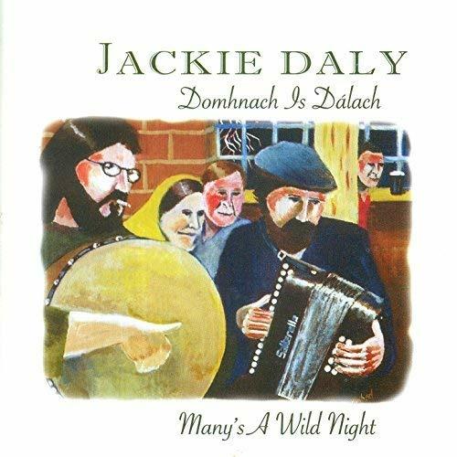 Many's a Wild Night - CD Audio di Jackie Daly