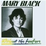 Without the Fanfare - CD Audio di Mary Black