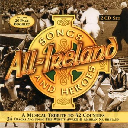 All Ireland Songs & Heroes: A Musical Tribute To 32 Counties - CD Audio