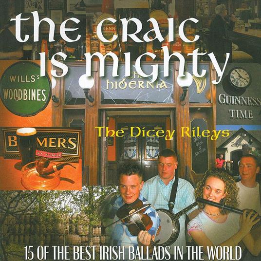 Craic Is Mighty - CD Audio di Dicey Rileys