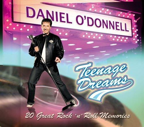 Teenage Dreams - CD Audio di Daniel O'Donnell