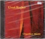 Musica da camera - CD Audio di Uros Rojko