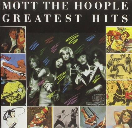 Greatest Hits - CD Audio di Mott the Hoople