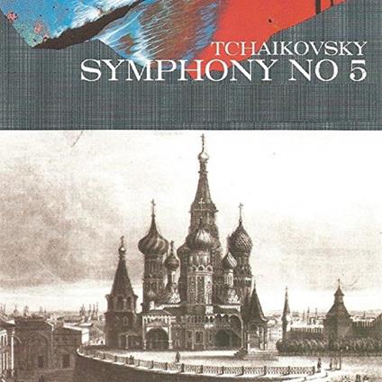 Symphony No. 5 Op. 64 - CD Audio di Pyotr Ilyich Tchaikovsky