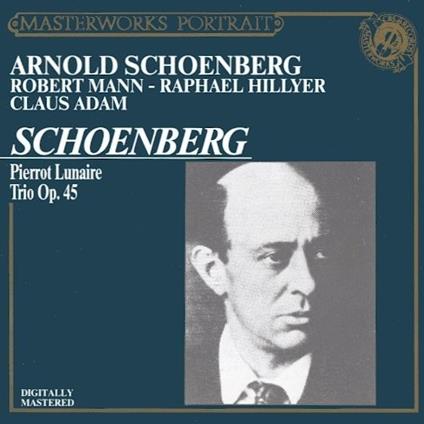 Schoenberg: Pierrot Lunaire, Trio Op.45 / Schoenberg, Mann, Hillyer, Adam - CD - CD Audio