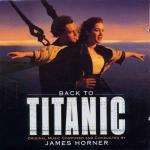 Back to Titanic (Colonna sonora) - CD Audio di James Horner