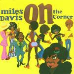 On the Corner - CD Audio di Miles Davis