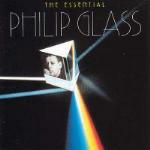 The Essential Philip Glass - CD Audio di Philip Glass