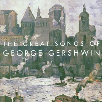 Great Songs Of George Gershwin - CD Audio