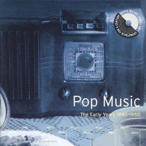 Pop Music - The Early Years 1890-1950 - CD Audio