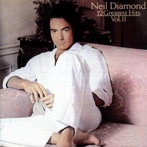 12 Greatest Hits, Vol. 2 - CD Audio di Neil Diamond