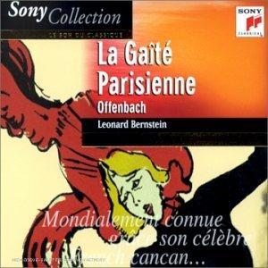Gaité parisienne / Ouverture - CD Audio di Leonard Bernstein,Jacques Offenbach,Franz Von Suppé,New York Philharmonic Orchestra