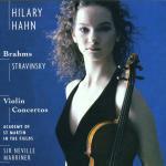 Concerti per violino - CD Audio di Johannes Brahms,Igor Stravinsky,Hilary Hahn,Neville Marriner,Academy of St. Martin in the Fields