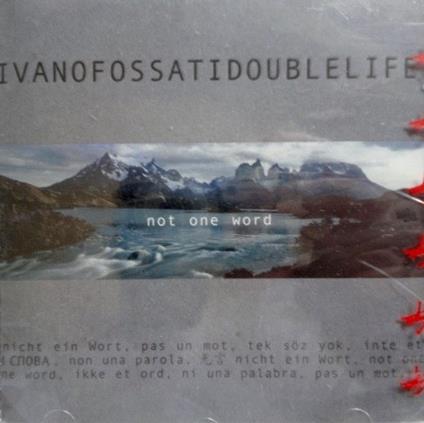 Not One Word - CD Audio di Ivano Fossati